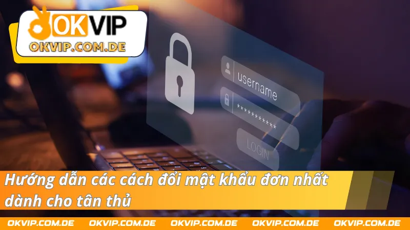 Tổng hợp 03 cách đổi mật khẩu 789bet, 78win, F8bet, Hi88, Jun88, New88, Shbet