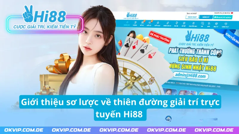 Giới thiệu khái quát về thiên đường giải trí trực tuyến Hi88