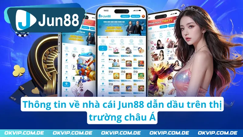 Vài nét cơ bản về nhà cái Jun88 dẫn đầu thị trường