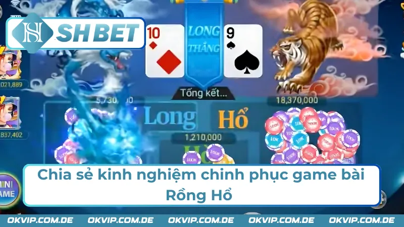 Bí kíp chơi bài Rổng Hổ SHBET bách chiến bách thắng