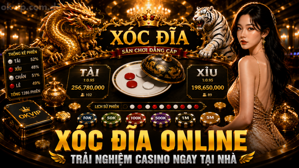 Xóc đĩa online OkvipTop