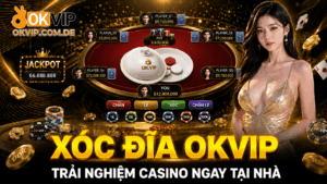 Xóc đĩa okvip