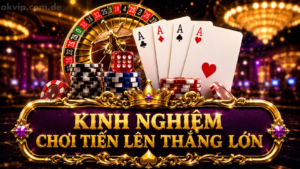 Kinh nghiệm chơi tiến lên từ cao thủ
