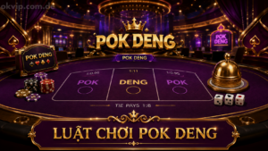Luật Chơi Pok Deng Chi Tiết — Cách Tính Điểm & So Bài 2026