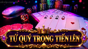Tứ Quý Trong Tiến Lên: Thứ Hạng, Sức Mạnh Chặt Heo
