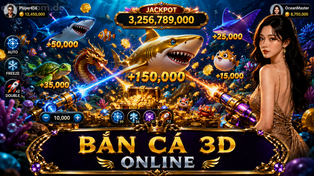 Chi tiết bắn cá 3D A-Z