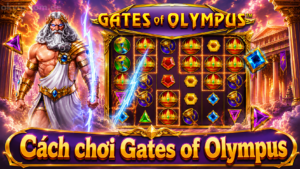 Hướng Dẫn Chơi Gates of Olympus: Scatter Pays & Cách Tính Thắng