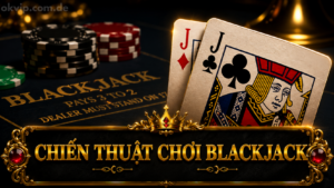 chiến thuật chơi blackjack