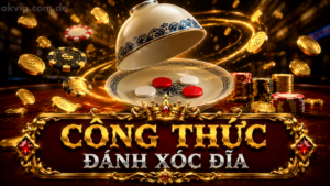 Công thức đánh xóc đĩa