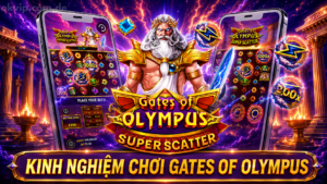 Kinh Nghiệm Gates of Olympus: Quản Lý Vốn & Tránh Sai Lầm